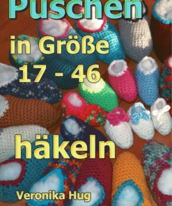 Puschen in Grösse 17 - 46 häkeln
